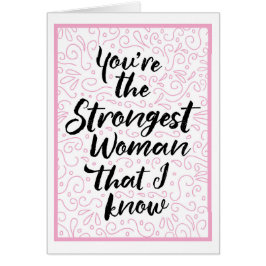 Cartão Você é a mulher mais forte que eu conheço