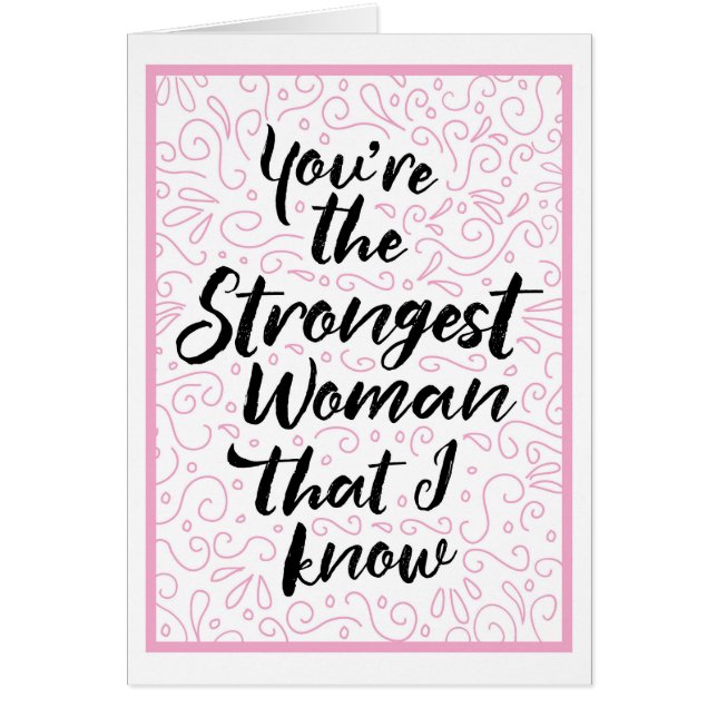 Cartão Você é a mulher mais forte que eu conheço (Frente)
