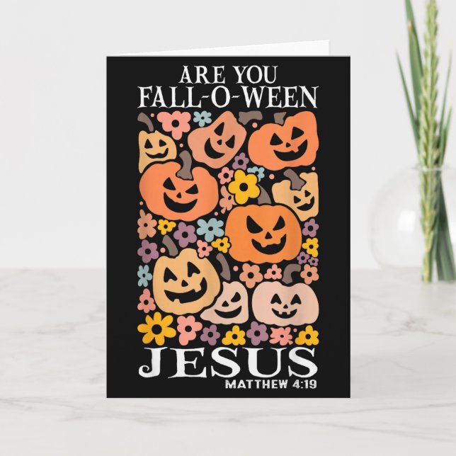 Cartão Você é Fall-o-ween Jesus Abóboras Cristão Olá (Frente)