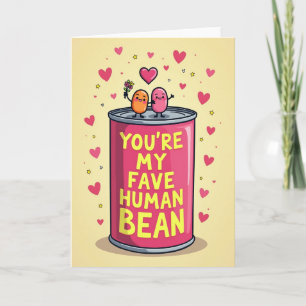 Cartão Você É Meu Feijão Humano Favorito Card