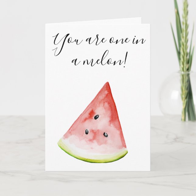 Cartão Você é um em uma saudação do Melon Watermelon Card (Frente)