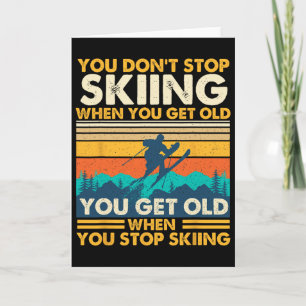 Cartão Você Envelhece Quando Para de Esquiar - Esportes d