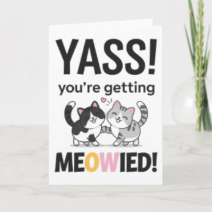 Cartão Você Está Me Meowing Gato Divertido Casamento Casa