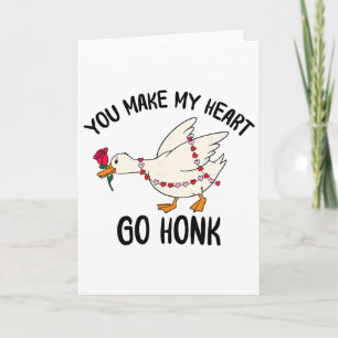 Cartão Você Faz Meu Coração Ir Honk Ganso Engraçado do Di