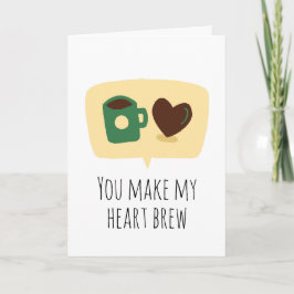 Cartão Você faz o meu coração fazer café engraçado eu te