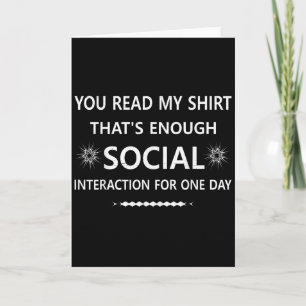 Cartão Você Leu Minha Camisa Isso é Interação Social Para