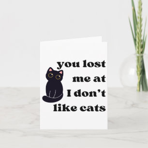 Cartão Você me perdeu, eu não gosto de Gatos Sticker