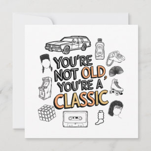Cartão Você não é velho Você é um clássico