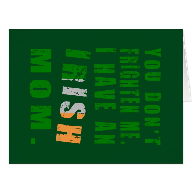 Cartão Você não me assusta Eu tenho uma mãe irlandesa (Frente horizontal)