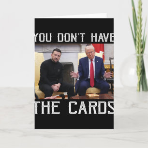 Cartão Você Não Tem As Cartas Presidente Donald Trump