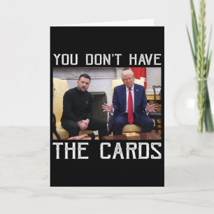 Cartão Você Não Tem As Cartas Presidente Donald Trump