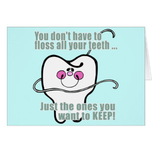 Cartão Você não tem que Floss todos seus dentes