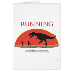 Cartão Você não tem que Outrun o T-Rex
