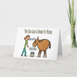 Cartão Você Pode Levar Um Cavalo À Água