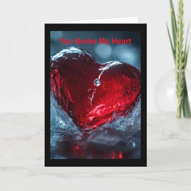 Cartão Você Quebrou Meu Coração. (Frente)
