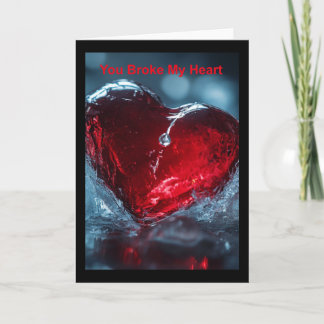 Cartão Você Quebrou Meu Coração.