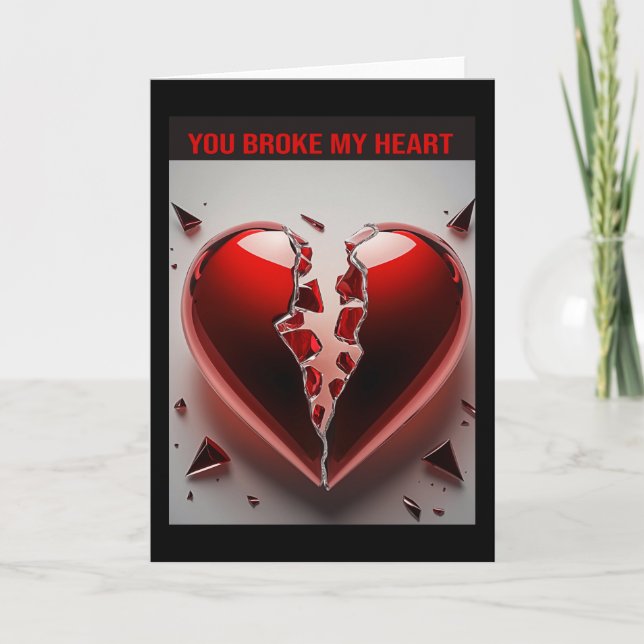 Cartão Você Quebrou Meu Coração. (Frente)