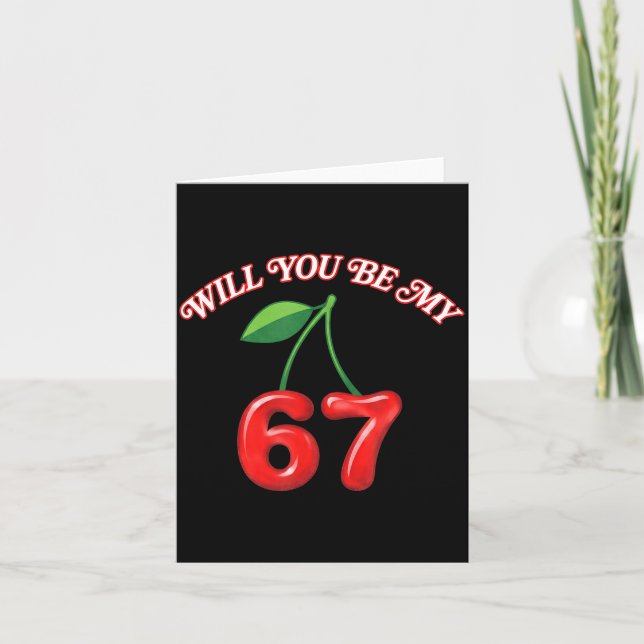 Cartão Você Será Meu 6 7 Seis Sete Meme Engraçado Cherry  (Frente)