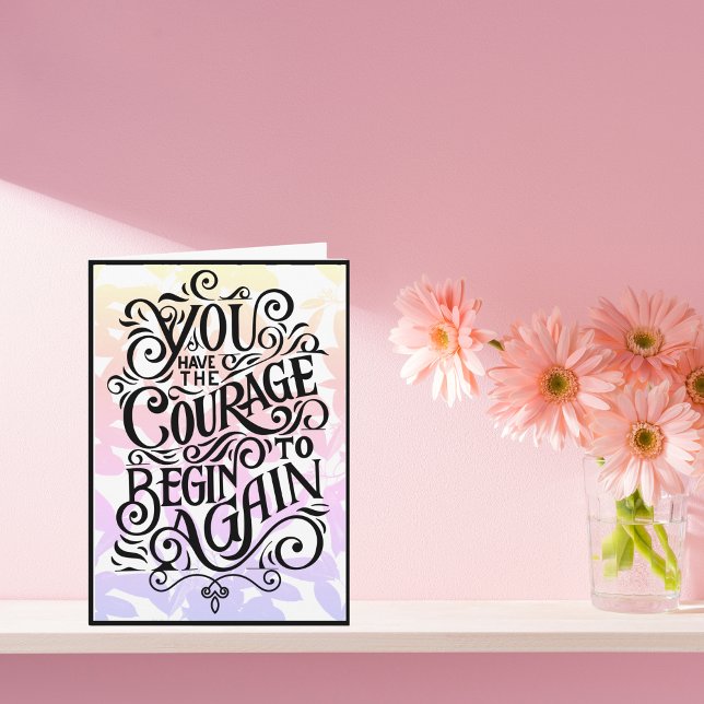 Cartão Você Tem a Coragem de Recomeçar (Criador carregado)