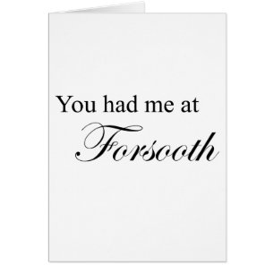 Cartão Você teve-me em Forsooth
