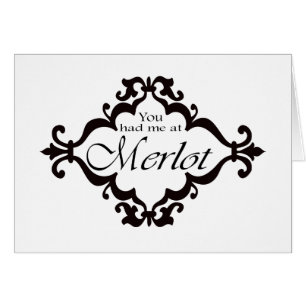 Cartão Você teve-me no Merlot