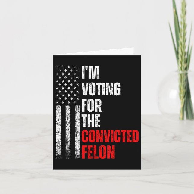 Cartão Voto A Favor Do Condenado Felon Trump 2024 Ameri (Frente)