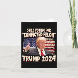 Cartão Voto Condenado Felon 2024 - Trump 2024 Condenado