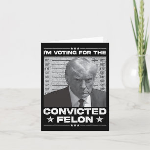 Cartão Voto Condenado Felon 2024 - Trump 2024 Condenado