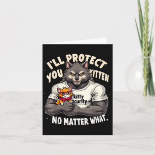 Cartão Vou Proteger Você Gatinho Alpha Wolf Engraçado Cit