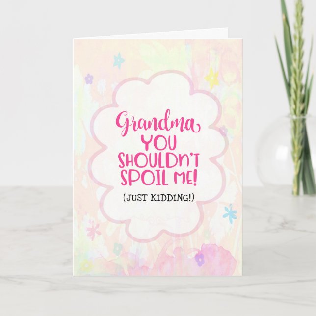 Cartão Vovó, você não deveria me mimar (só brincando)... (Frente)