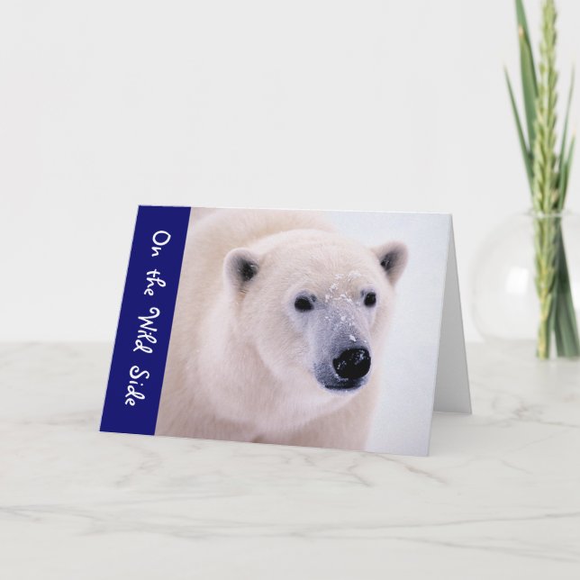 Cartão Walk on the Wild Side - Polar Bear (Frente)