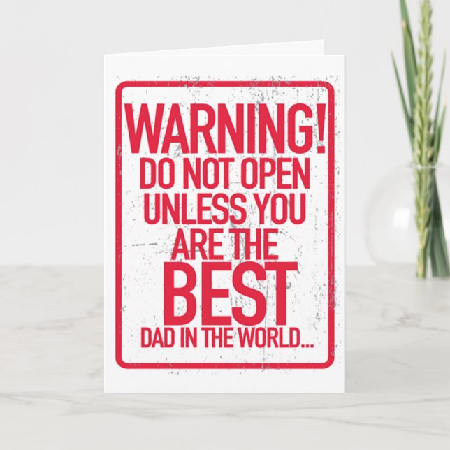 Cartão Warning Do not Open Father's Day Greeting Cards (Frente)