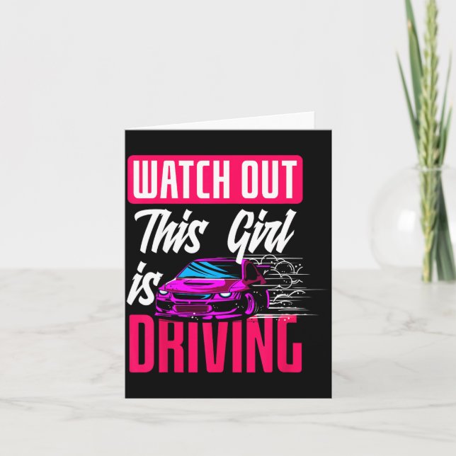 Cartão Watch Out This Girl Is Driving Funny New Driver  (Frente)