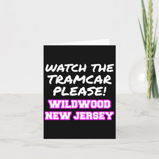 Cartão Watch The Tramcar Please Wildwood New Jersey Vacat (Frente)