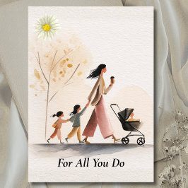 Cartão Watercolor For All You Do Mother's Day