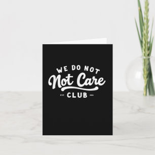 Cartão Wdnc - Nós Não Nos Importamos Com O Clube
