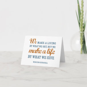Cartão We make a life by what we give card