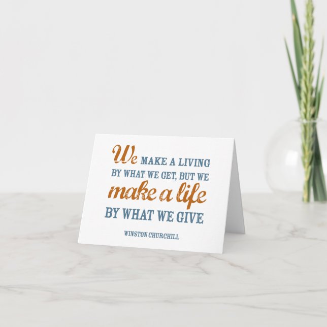 Cartão We make a life by what we give card (Frente)