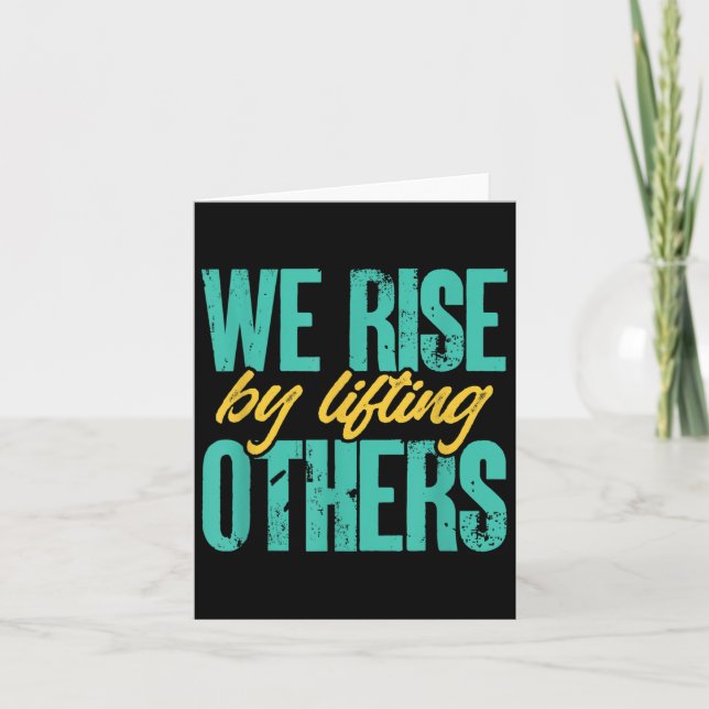 Cartão We Rise By Lifting Others Motivation Insration Upl (Frente)