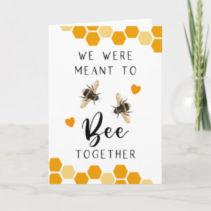 Cartão We Were Meant To BEE Together Anniversary