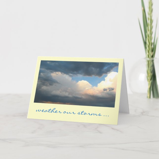 Cartão Weather Our Storms Greeting Card (Frente)