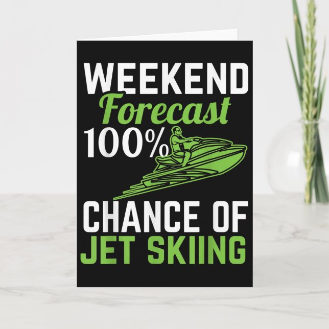 Cartão Weekend Forecast 100% Chance Of Jet Skiing, Funny  (Frente)