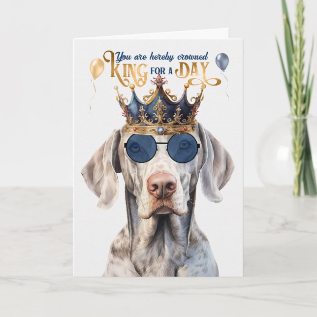 Cartão Weimaraner Dog King para um Dia de Aniversário Eng (Frente)