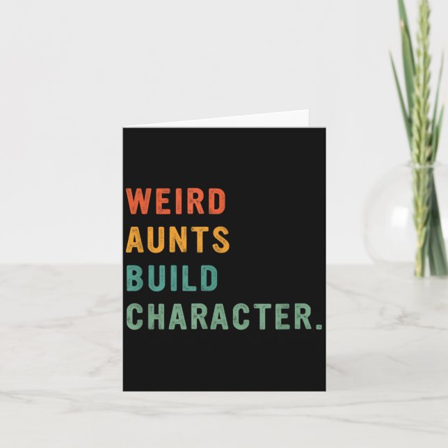 Cartão Weird Aunts Build Character Retro Funny Auntie Mot (Frente)