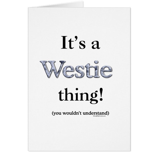 Cartão Westie Thing (Frente)