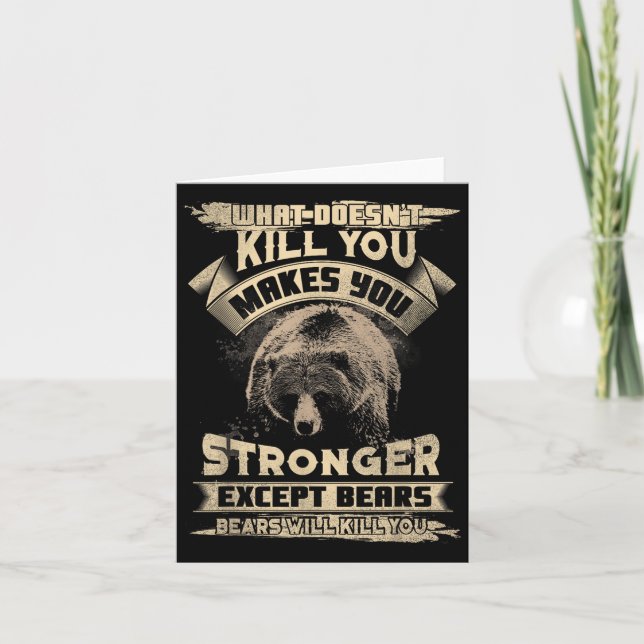 Cartão What Doesn't Kill Makes You Stronger Except For Be (Frente)