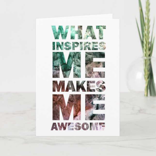 Cartão What Inspires Me Makes Me Awesome 2 (Frente)