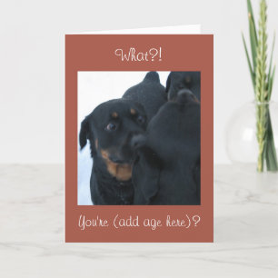 Cartão What?! You're (custom age)? birthday card