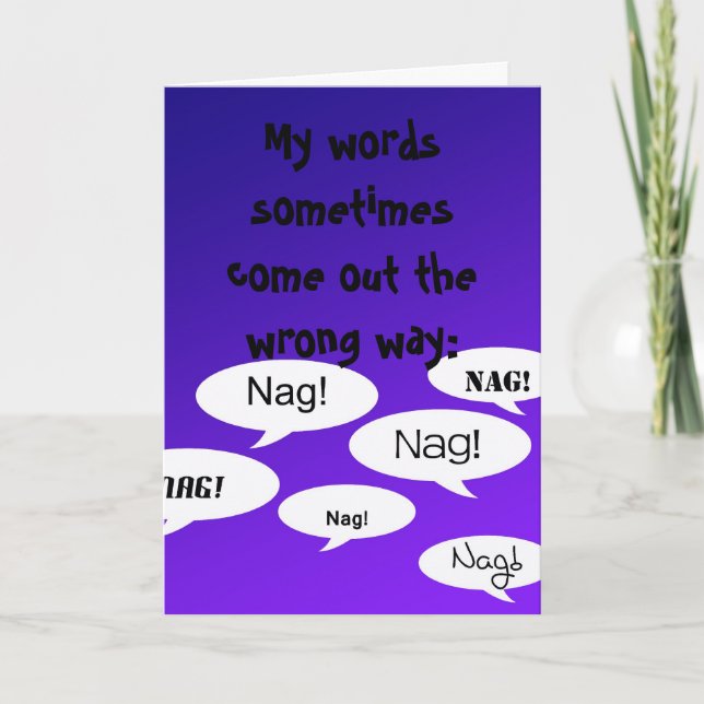 Cartão When Good Nagging Comes Out Wrong (Frente)