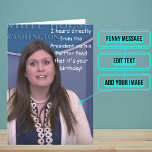 Cartão White House Press Secretary Funny Birthday<br><div class="desc">This funny card is specifically for the friend or family member in your life who is a political junkie. Outside is the now infamous White House Press Secretary. Inside we've written just the right message to speak to the moment; but just in case it needs something personal, you can customize...</div>